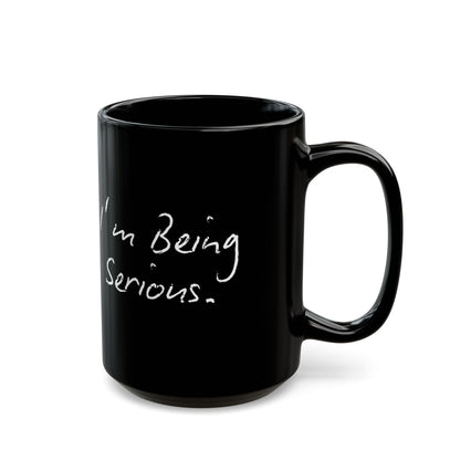 I'm Being Serious Funny Face Coffee Cup Mug