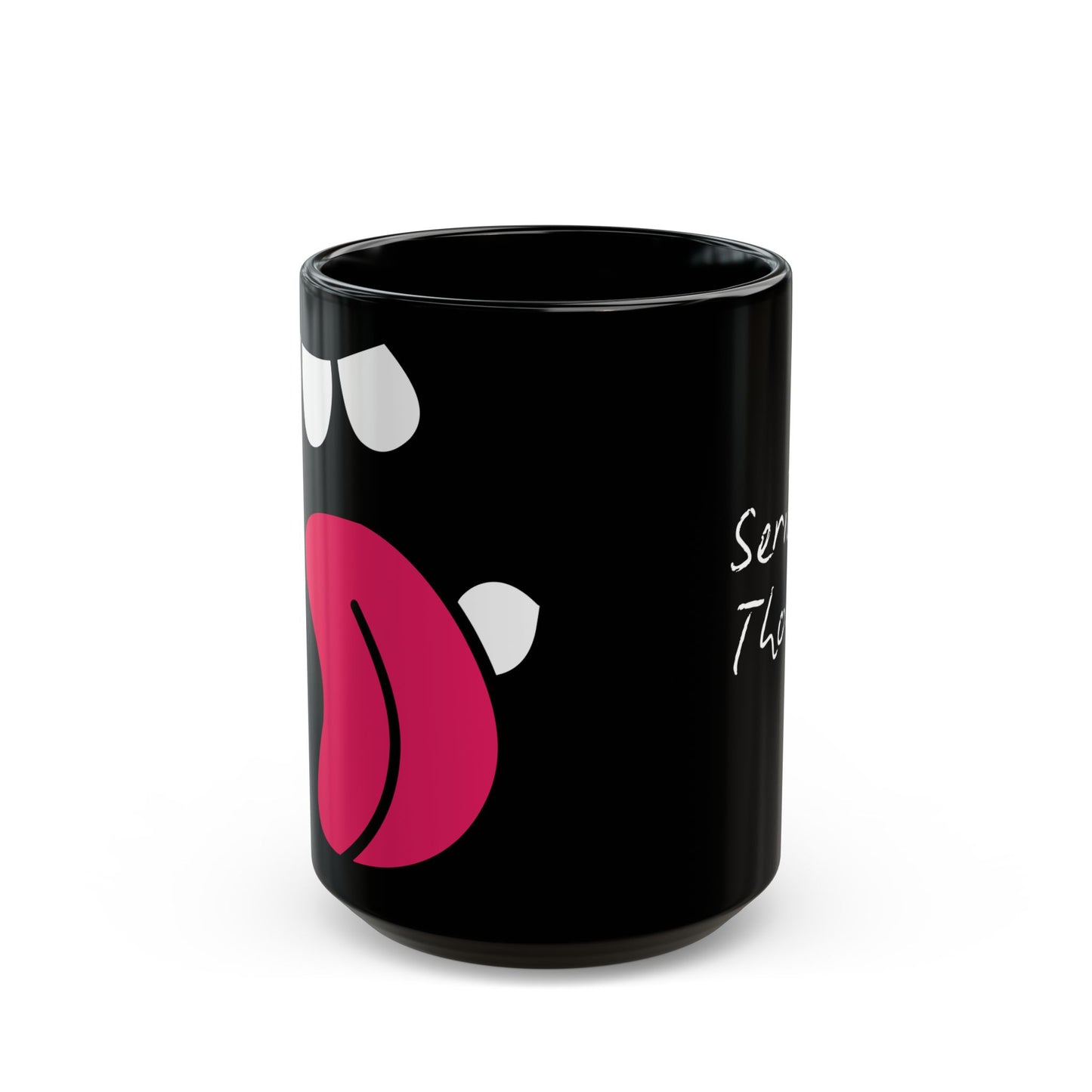 Seriously Though Funny Mouth Coffee Cup Mug