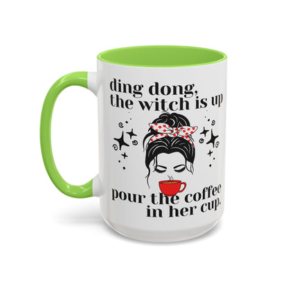 Ding Dong The Witch Is Up Coffee Mug