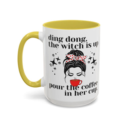 Ding Dong The Witch Is Up Coffee Mug