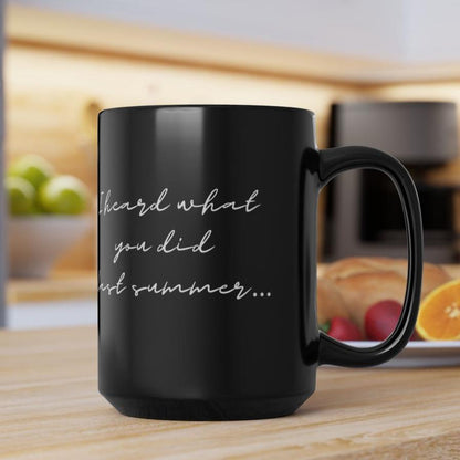 I Heard What You Did Last Summer Santa Christmas Coffee Cup Mug