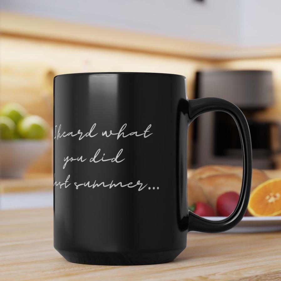 I Heard What You Did Last Summer Santa Christmas Coffee Cup Mug