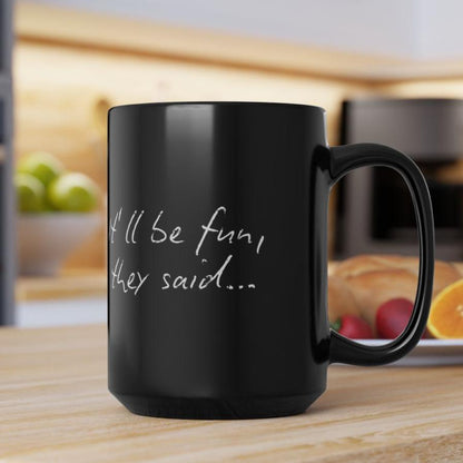 It'll Be Fun.. Funny Santa Coffee Cup Mug