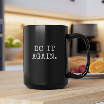 You Make Me Grit My Teeth Coffee Cup Mug