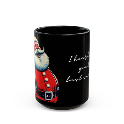 I Heard What You Did Last Summer Santa Christmas Coffee Cup Mug