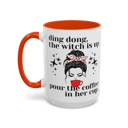 Ding Dong The Witch Is Up Coffee Mug