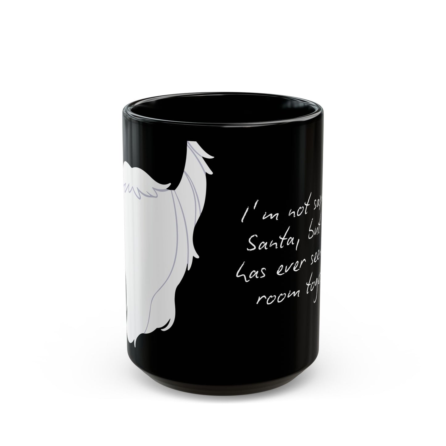 I'm Not Saying I'm Santa Christmas Coffee Cup Mug