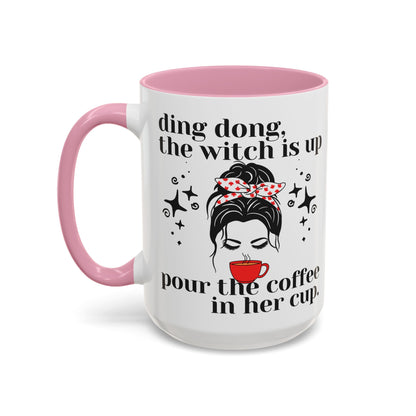 Ding Dong The Witch Is Up Coffee Mug